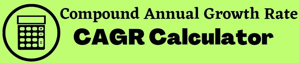 Compound Annual Growth Rate | CAGR Calculator